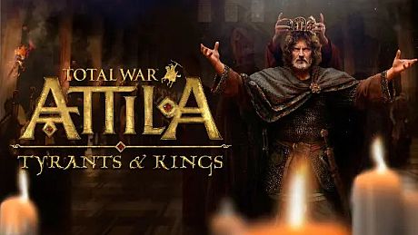 Total War: ATTILA - Tyrants and Kings Edition Bundle
