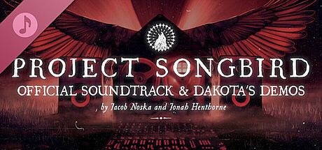 Project Songbird Official Soundtrack & Dakota's Demos DLC