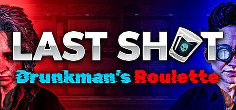 Last Shot: Drunkman's Roulette Game