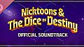 Nicktoons & The Dice of Destiny - Official Soundtrack