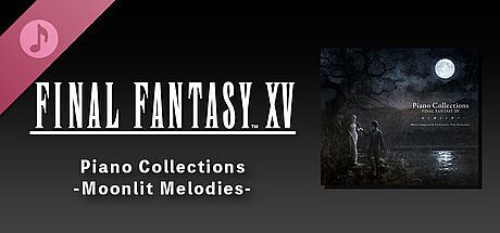 Piano Collections - FINAL FANTASY XV: Moonlit Melodies DLC