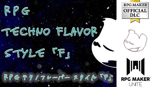 RPG Techno Flavors Style 「F」