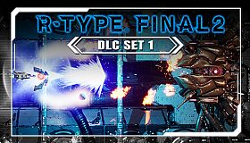 R-Type Final 2 - DLC Set 1