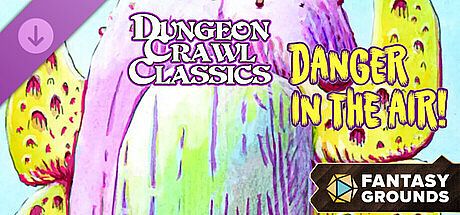 Fantasy Grounds - Dungeon Crawl Classics: Danger in the Air! DLC