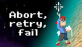 Abort, Retry, Fail