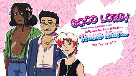Good Lord! Everyone at the Reunion For My Religious All-Girls School Is a Trans Man... And They're Hot?! Game