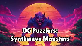 OG Puzzlers: Synthwave Monsters
