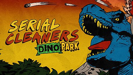 Serial Cleaners - Dino Park DLC