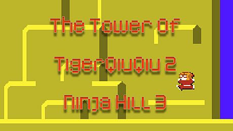 The Tower Of TigerQiuQiu 2 Ninja Hill 3 DLC