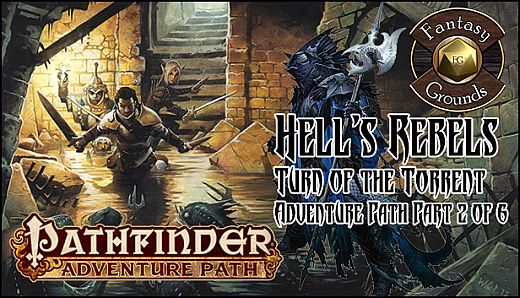 Fantasy Grounds - Pathfinder RPG - Hell's Rebels AP 2: Turn of the Torrent (PFRPG)