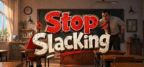 Stop slacking Game