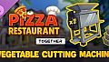Pizza Restaurant Together - Vegetable Cutting Machine