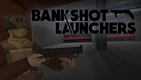 Bankshot Launchers