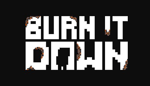 Burn It Down
