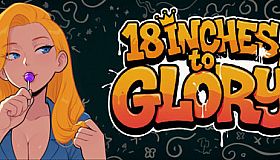 18 Inches to Glory