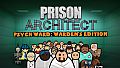 Prison Architect - Psych Ward: Warden's Edition