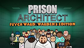 Prison Architect - Psych Ward: Warden's Edition