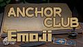 Anchor Club: Extended Features - Emoji