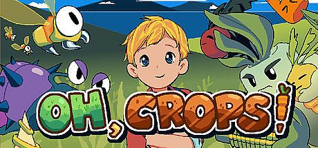 Oh, Crops!