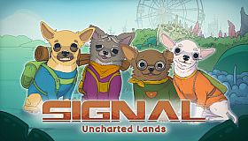 SIGNAL: Uncharted Lands