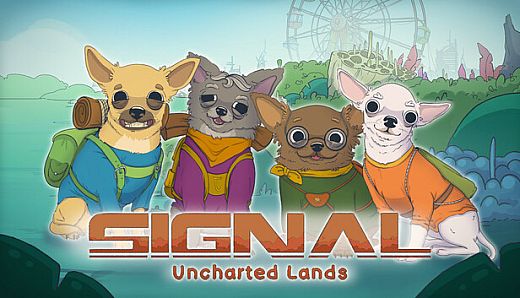 SIGNAL: Uncharted Lands