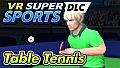 VR SUPER SPORTS - Table Tennis