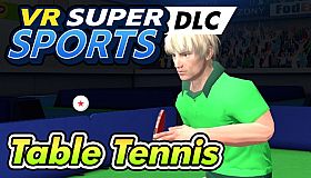 VR SUPER SPORTS - Table Tennis