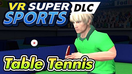 VR SUPER SPORTS - Table Tennis DLC