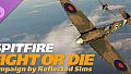 DCS: Spitfire Fight or Die Campaign by Reflected Simulations