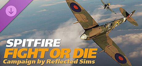 DCS: Spitfire Fight or Die Campaign by Reflected Simulations DLC