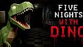 Five Nights with Dino