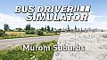 Bus Driver Simulator - Murom Suburbs