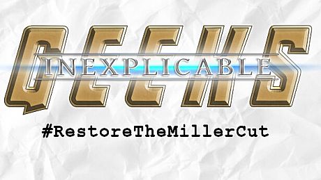 Inexplicable Geeks #RestoreTheMillerCut Game