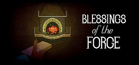 Blessings of the Forge Game