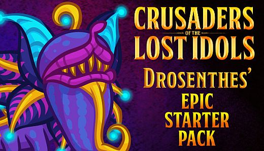 Crusaders of the Lost Idols: Drosenthes' Epic Starter Pack