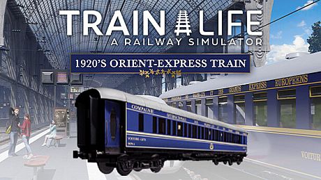Train Life - 1920's Orient-Express Train DLC