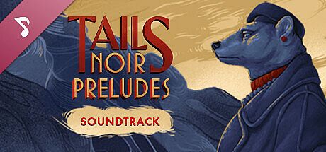 Tails Noir Preludes - Soundtrack DLC