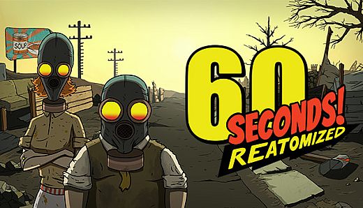 60 Seconds! Reatomized