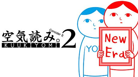 KUUKIYOMI 2: Consider It More! - New Era Game