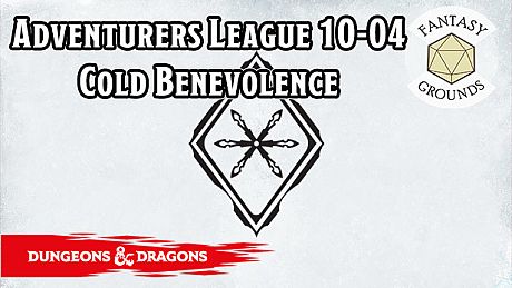 Fantasy Grounds - D&D Adventurers League 10-04 Cold Benevolence DLC