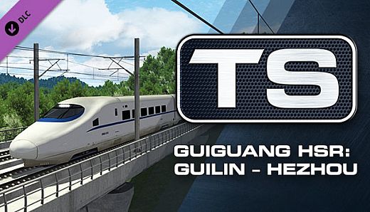 Train Simulator: Guiguang High Speed Railway: Guilin - Hezhou Route Add-On