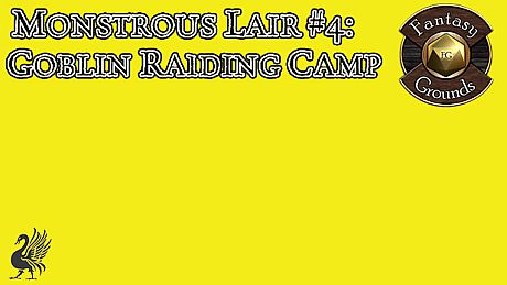 Fantasy Grounds - Monstrous Lair #4: Goblin Raiding Camp (Any Ruleset) DLC