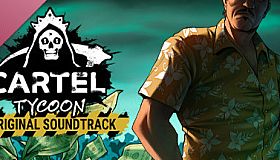 Cartel Tycoon - Soundtrack Vol. I