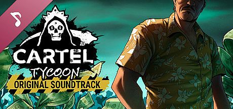 Cartel Tycoon - Soundtrack Vol. I