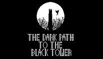 The Dark Path to the Black Tower für PC kaufen