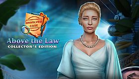 Unsolved Case: Above the Law Collector's Edition