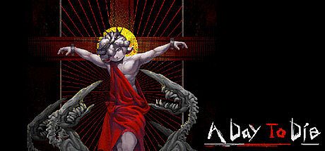 A Day to Die 择日赴死 Game