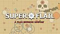 SUPER FLAIL (Donationware)