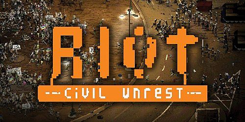 RIOT - Civil Unrest
