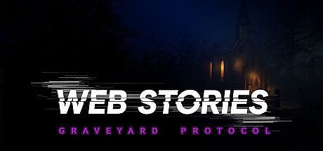 WEB STORIES: Graveyard Protocol